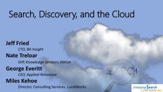 Search, Discovery, and the Cloud