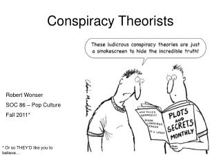 Conspiracy Theorists