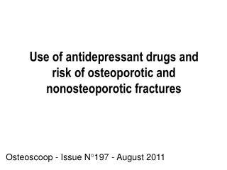 Use of antidepressant drugs and risk of osteoporotic and nonosteoporotic fractures