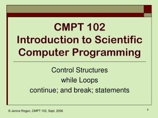 CMPT 102 Introduction to Scientific Computer Programming