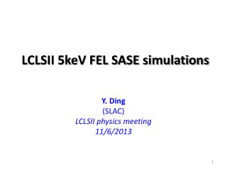 LCLSII 5keV FEL SASE simulations