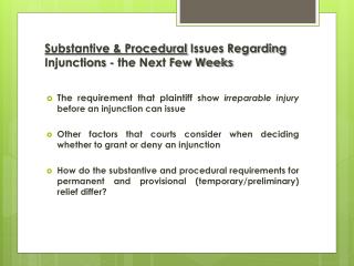 Substantive &amp; Procedural Issues Regarding Injunctions - the Next Few Weeks