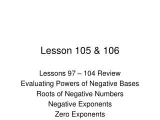 Lesson 105 &amp; 106