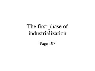 The first phase of industrialization