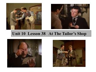 Unit 10 Lesson 38 At The Tailor’s Shop