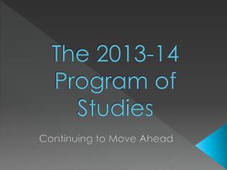 The 2013-14 Program of Studies