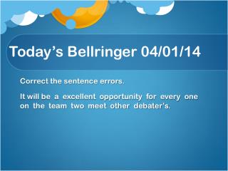 Today’s Bellringer 04/01/ 14