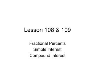 Lesson 108 &amp; 109