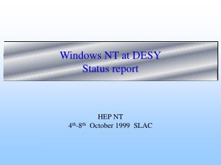 Windows NT at DESY Status report
