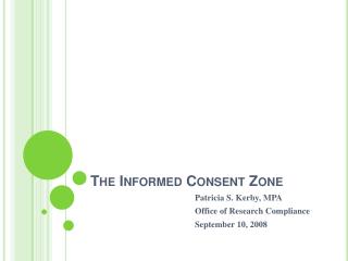 The Informed Consent Zone