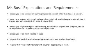 Mr. Ross’ Expectations and Requirements