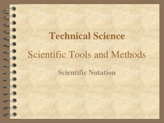 Technical Science Scientific Tools and Methods