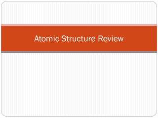Atomic Structure Review