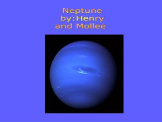 Neptune by:Henry and Mollee