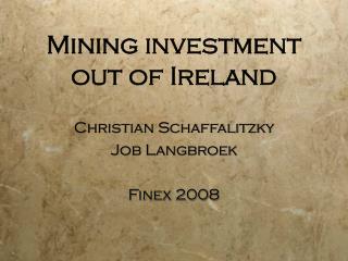 Mining investment out of Ireland