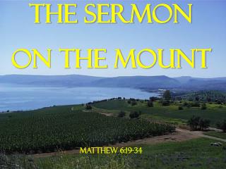 The Sermon on the Mount Matthew 6:19-34