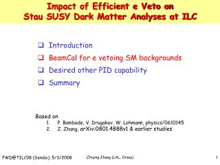 Impact of Efficient e Veto on Stau SUSY Dark Matter Analyses at ILC
