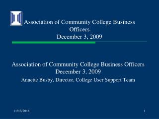 Association of Community College Business Officers December 3, 2009