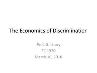 The Economics of Discrimination