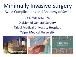 Minimally Invasive Surgery Avoid Complications and Anatomy of Swine