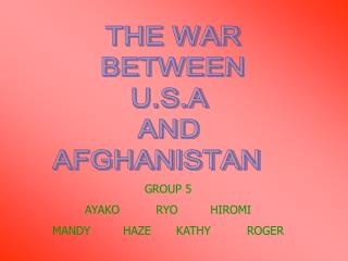 THE WAR BETWEEN U.S.A AND AFGHANISTAN