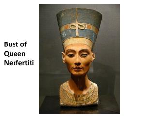 Bust of Queen Nerfertiti