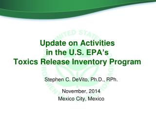 Update on Activities in the U.S . EPA’s Toxics Release Inventory Program