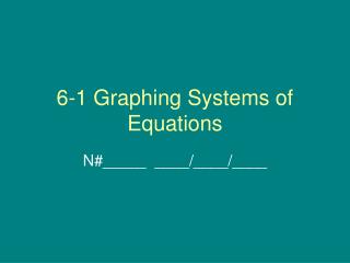 6-1 Graphing Systems of Equations