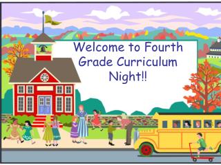 Welcome to Fourth Grade Curriculum Night!!