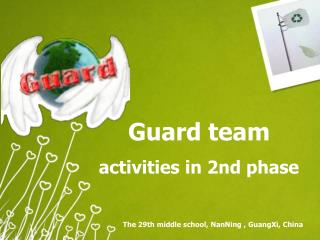Guard team activities in 2nd phase