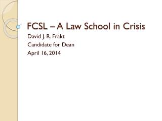 FCSL – A Law School in Crisis