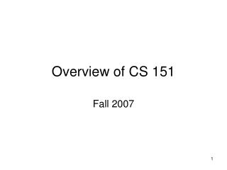 Overview of CS 151