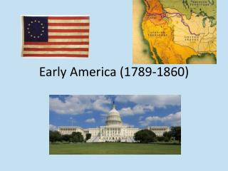 Early America (1789-1860)
