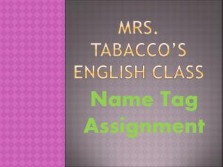 Mrs. Tabacco’s English Class