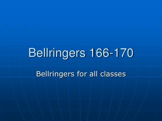 Bellringers 166-170