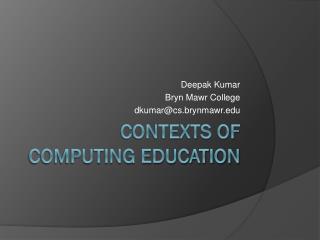 Contexts of Computing Education