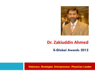 Dr. Zakiuddin Ahmed E-Global Awards 2012