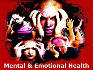 Mental &amp; Emotional Health
