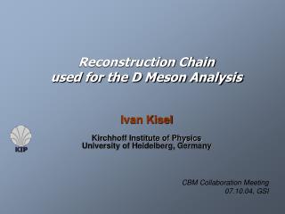 Reconstruction Chain used for the D Meson Analysis