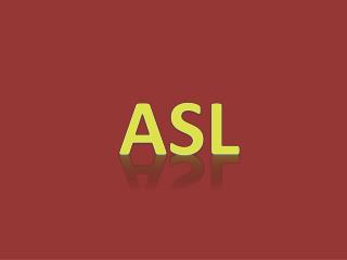 ASL