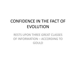 CONFIDENCE IN THE FACT OF EVOLUTION