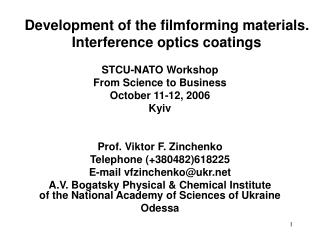 Development of the filmforming materials. Interference optics coatings