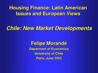 Housing Finance: Latin American Issues and European Views