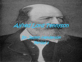 Alfred Lord Tennyson