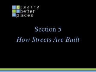 Section 5 How Streets Are Built