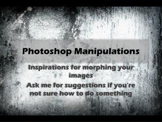 Photoshop Manipulations