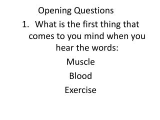 Opening Questions