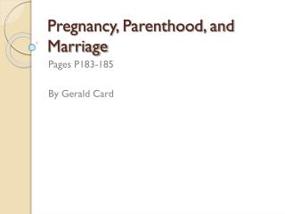 Pregnancy, Parenthood, and Marriage
