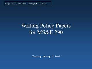 Writing Policy Papers for MS&amp;E 290