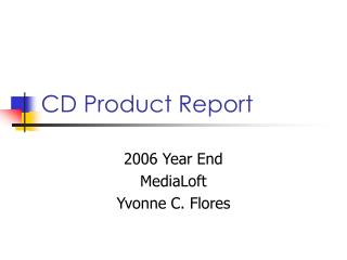 CD Product Report